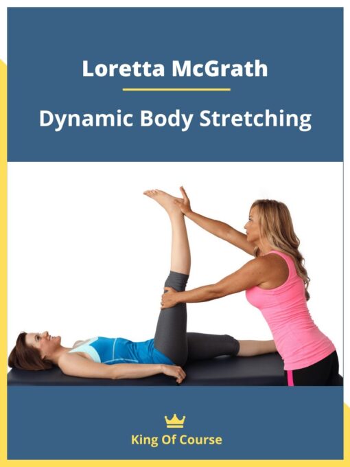 Loretta McGrath – Dynamic Body Stretching