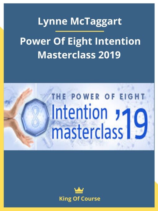 Lynne McTaggart – Power Of Eight Intention Masterclass 2019