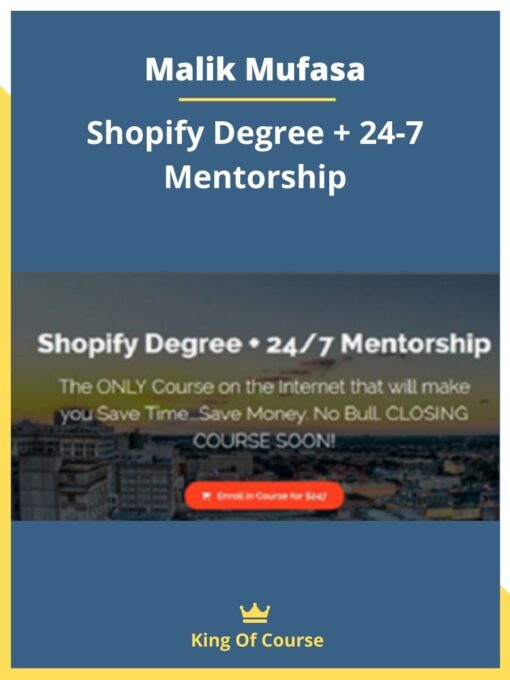 Malik Mufasa – Shopify Degree + 24-7 Mentorship
