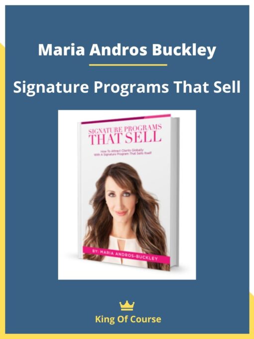 Maria Andros Buckley – Signature Programs That Sell