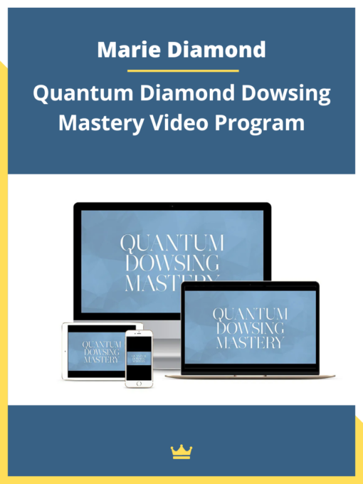 Marie Diamond – Quantum Diamond Dowsing Mastery Video Program