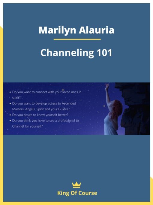 Marilyn Alauria – Channeling 101