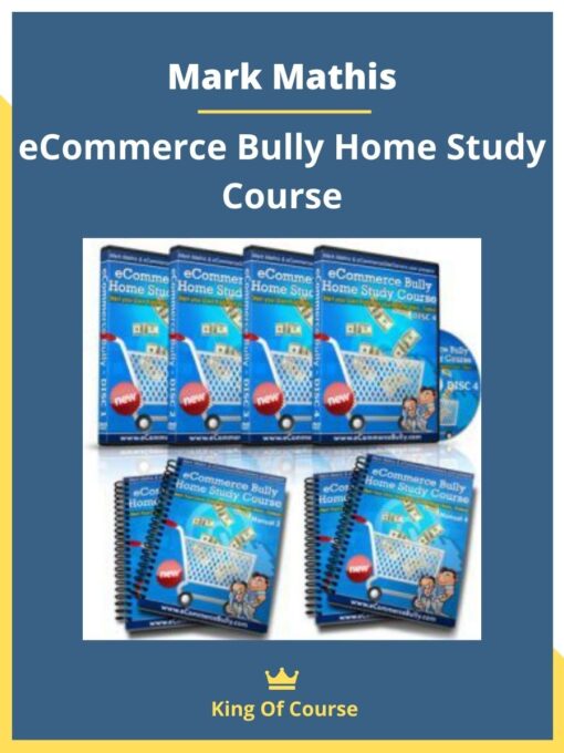 Mark Mathis – eCommerce Bully Home Study Course