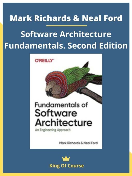 Mark Richards & Neal Ford – Software Architecture Fundamentals. Second Edition