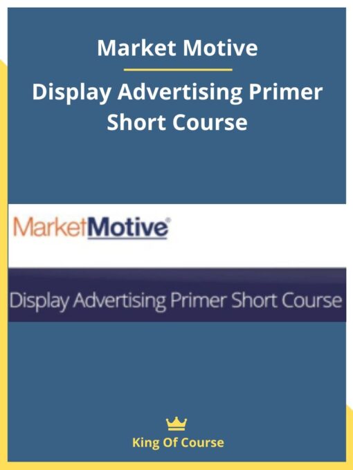 Market Motive – Display Advertising Primer Short Course