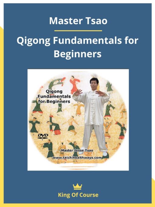Master Tsao – Qigong Fundamentals for Beginners