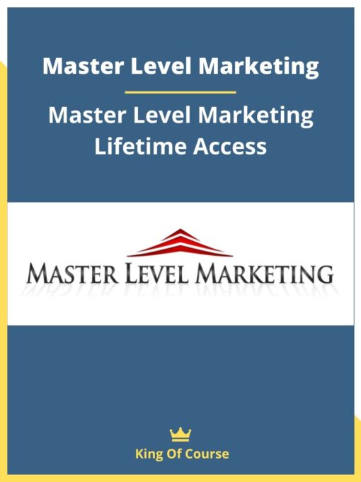 Master Level Marketing – Master Level Marketing Lifetime Access