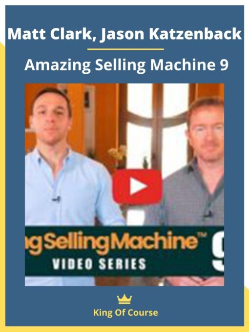 Matt Clark, Jason Katzenback – Amazing Selling Machine 9