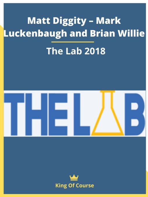 Matt Diggity – Mark Luckenbaugh and Brian Willie – The Lab 2018