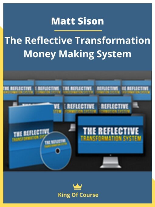 Matt Sison – The Reflective Transformation Money Making System