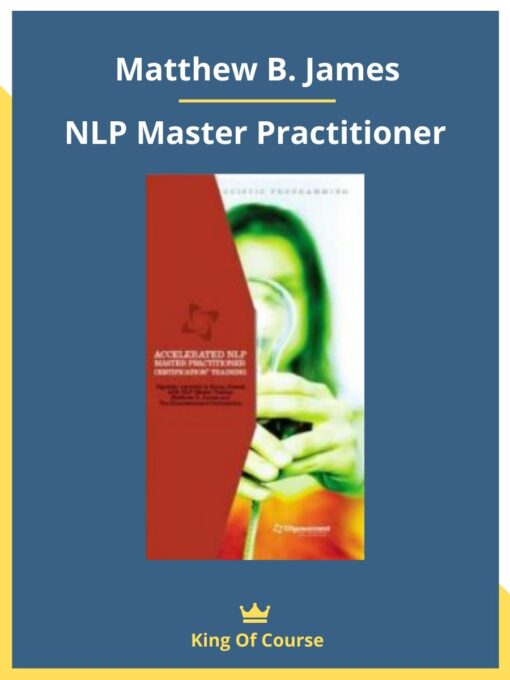 Matthew B. James – NLP Master Practitioner
