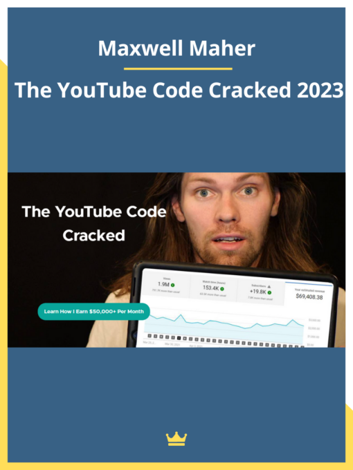 Maxwell Maher – The YouTube Code Cracked 2023