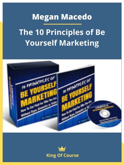 Megan Macedo – The 10 Principles of Be Yourself Marketing