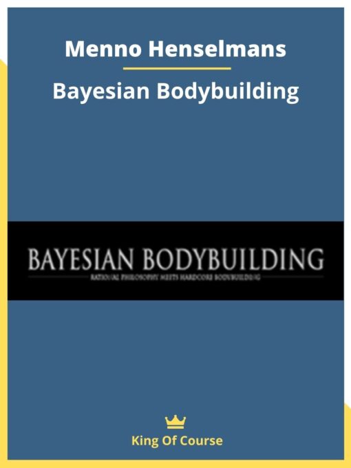 Menno Henselmans – Bayesian Bodybuilding
