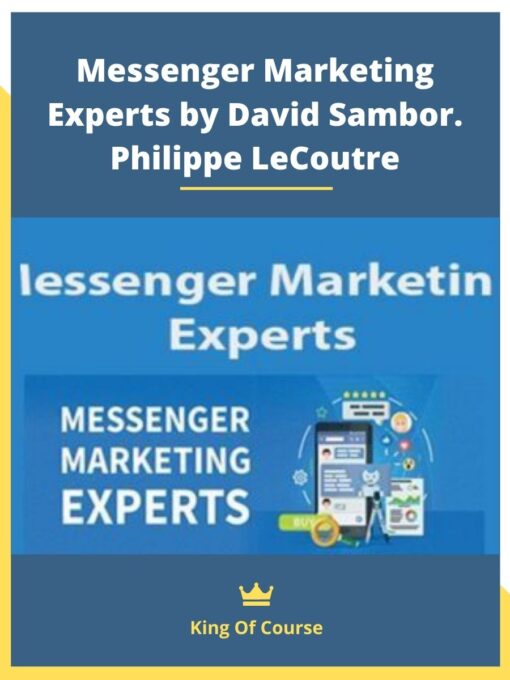 Messenger Marketing Experts by David Sambor. Philippe LeCoutre