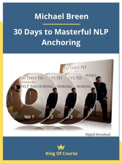 Michael Breen – 30 Days to Masterful NLP Anchoring