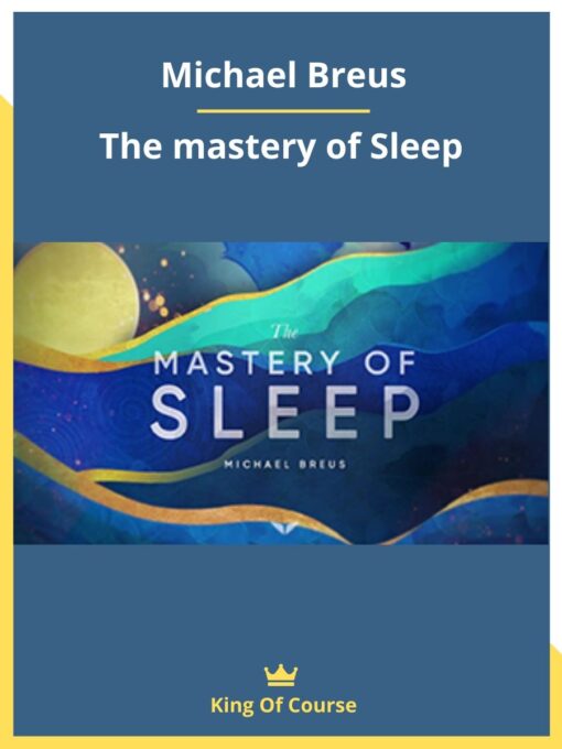 Michael Breus – The mastery of Sleep