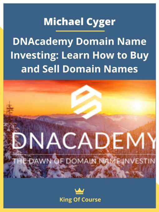 Michael Cyger – DNAcademy Domain Name Investing: Learn How to Buy and Sell Domain Names
