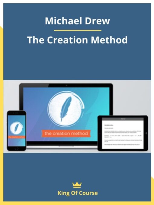 Michael Drew – The Creation Method