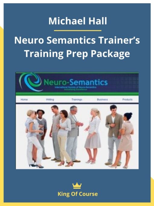 Michael Hall – Neuro Semantics Trainer’s Training Prep Package