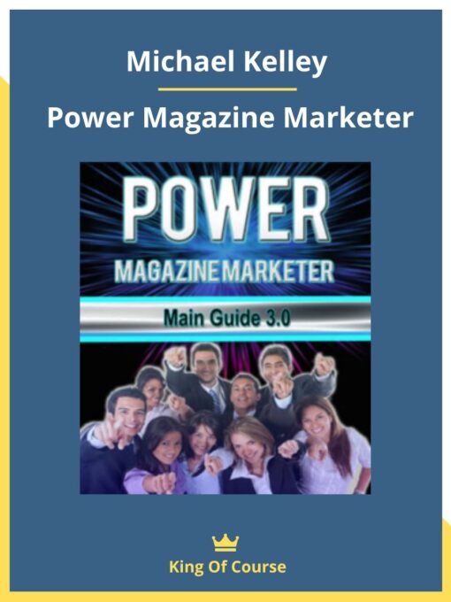 Michael Kelley – Power Magazine Marketer