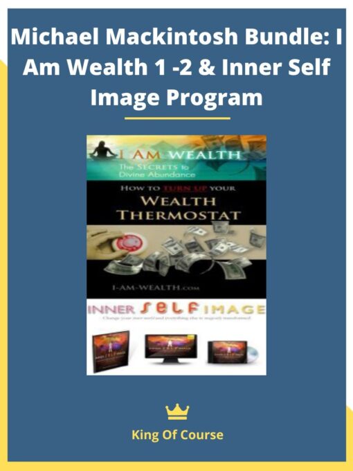 Michael Mackintosh Bundle: I Am Wealth 1 -2 & Inner Self Image Program