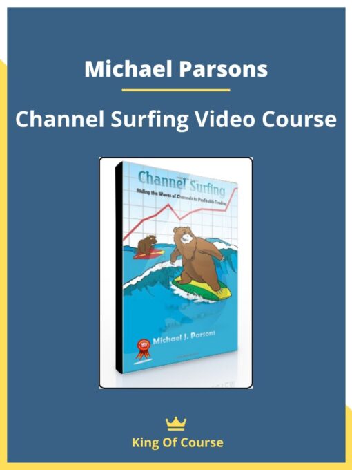 Michael Parsons – Channel Surfing Video Course