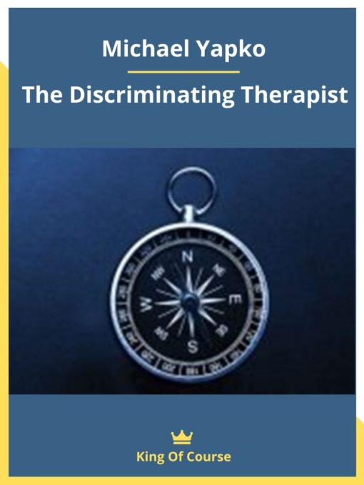 Michael Yapko – The Discriminating Therapist