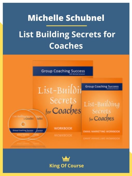 Michelle Schubnel – List Building Secrets for Coaches