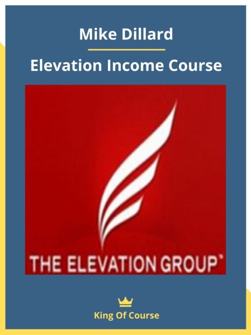 Mike Dillard – Elevation Income Course