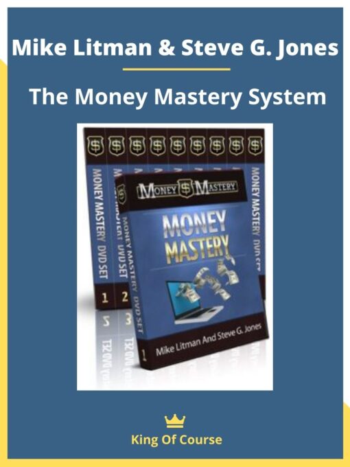 Mike Litman & Steve G. Jones – The Money Mastery System