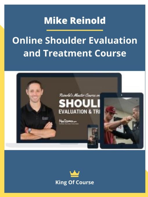 Mike Reinold – Online Shoulder Evaluation and Treatment Course