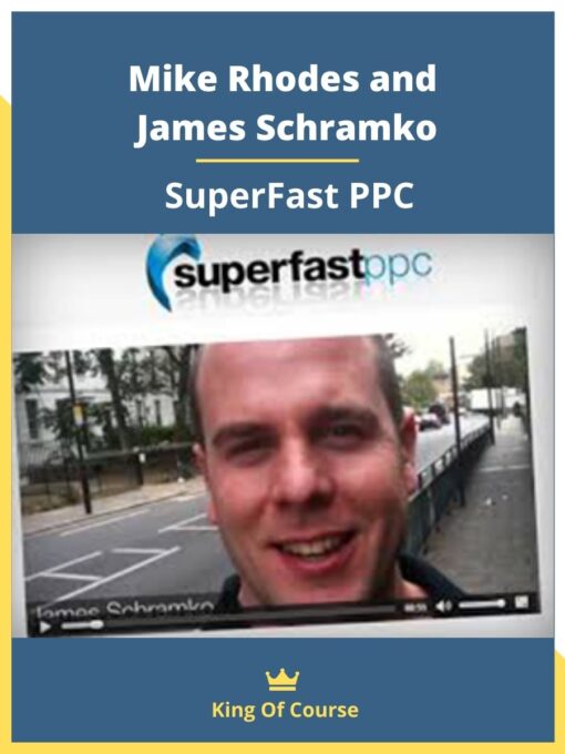 Mike Rhodes and James Schramko – SuperFast PPC