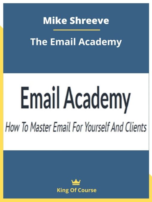 Mike Shreeve – The Email Academy