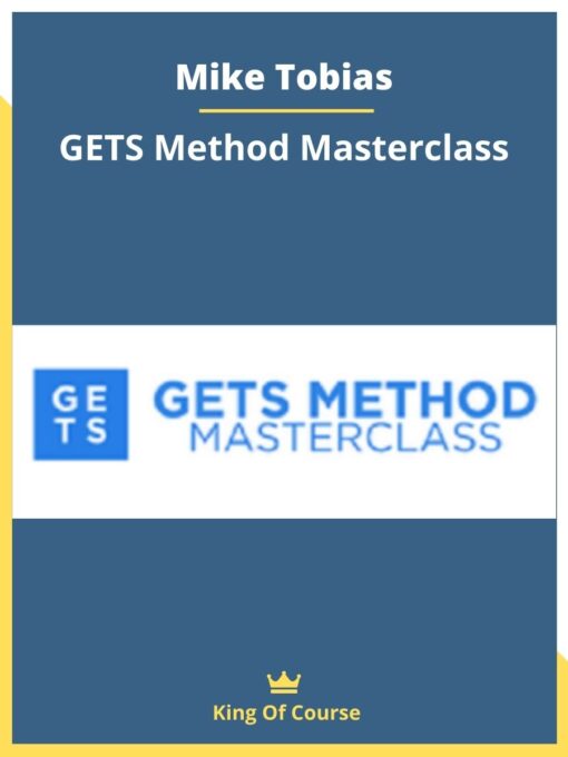 Mike Tobias – GETS Method Masterclass