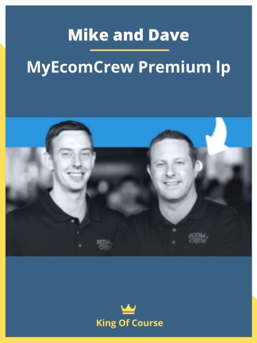 Mike and Dave – MyEcomCrew Premium lp