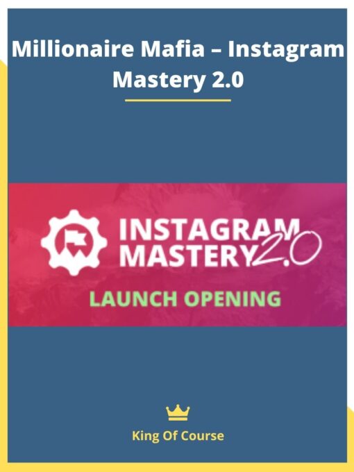 Millionaire Mafia – Instagram Mastery 2.0