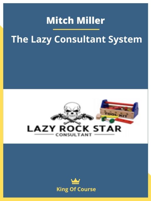 Mitch Miller – The Lazy Consultant System