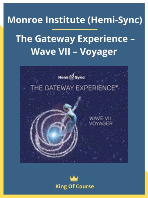 Monroe Institute (Hemi-Sync) – The Gateway Experience – Wave VII – Voyager