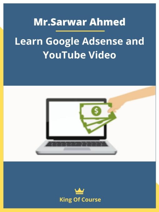 Mr.Sarwar Ahmed- Learn Google Adsense and YouTube Video