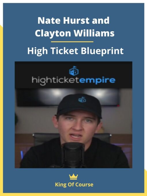 Nate Hurst and Clayton Williams – High Ticket Blueprint