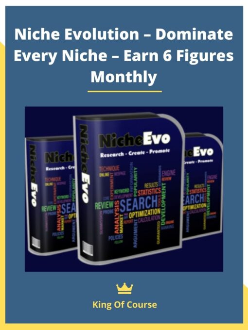 Niche Evolution – Dominate Every Niche – Earn 6 Figures Monthly