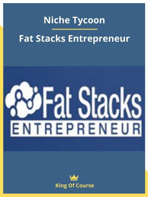 Niche Tycoon – Fat Stacks Entrepreneur