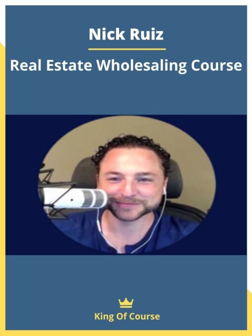 Nick Ruiz – Real Estate Wholesaling Course