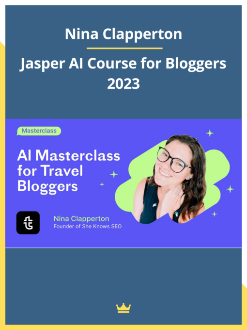 Nina Clapperton – Jasper AI Course for Bloggers 2023