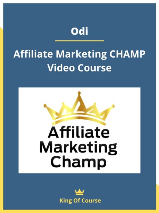 Odi – Affiliate Marketing CHAMP Video Course