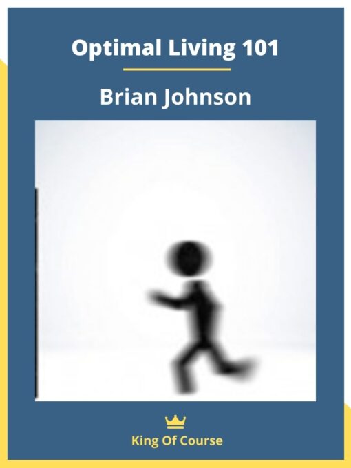 Optimal Living 101 – Brian Johnson