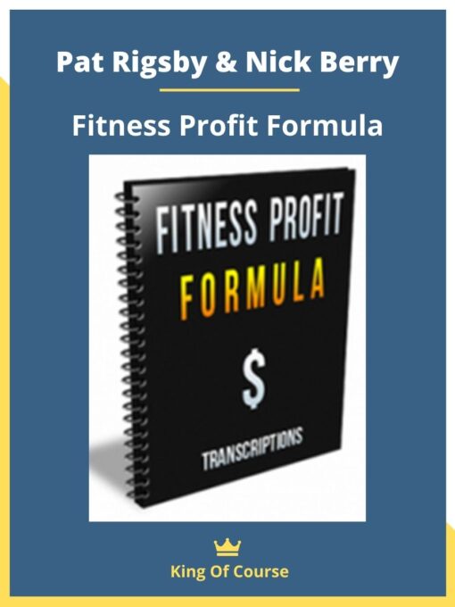 Pat Rigsby & Nick Berry – Fitness Profit Formula