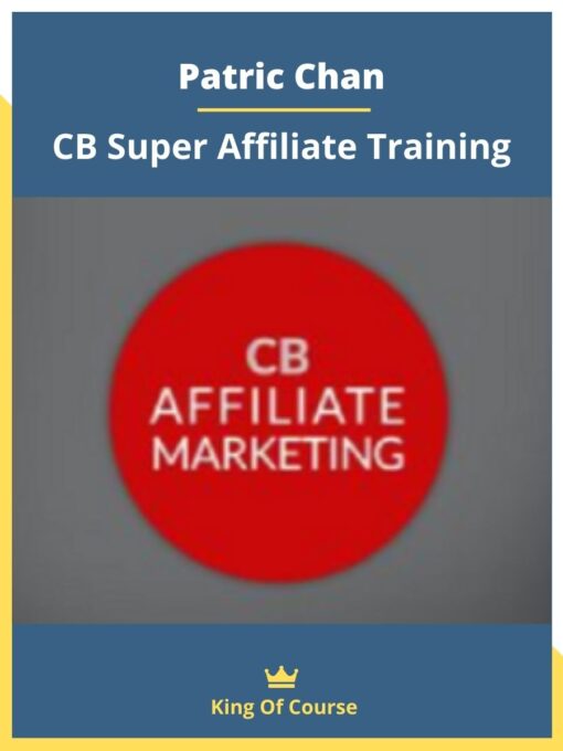 Patric Chan – CB Super Affiliate Training