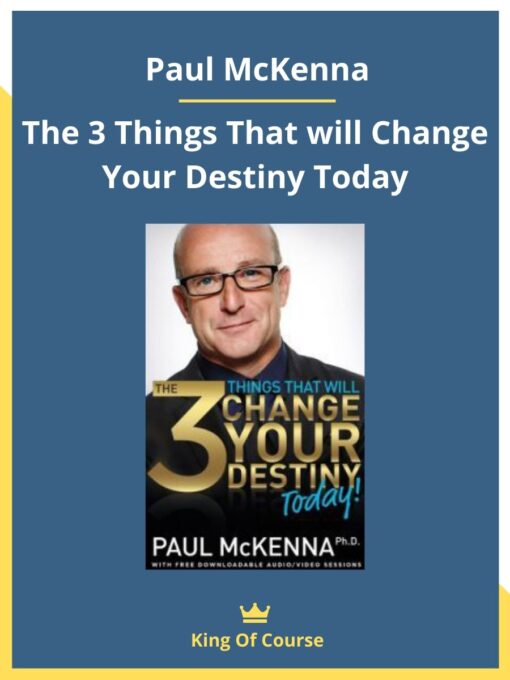 Paul McKenna – The 3 Things That will Change Your Destiny Today